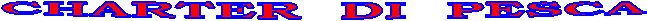 CHARTER DI PESCA